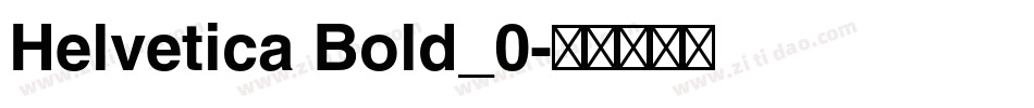 Helvetica Bold_0字体转换